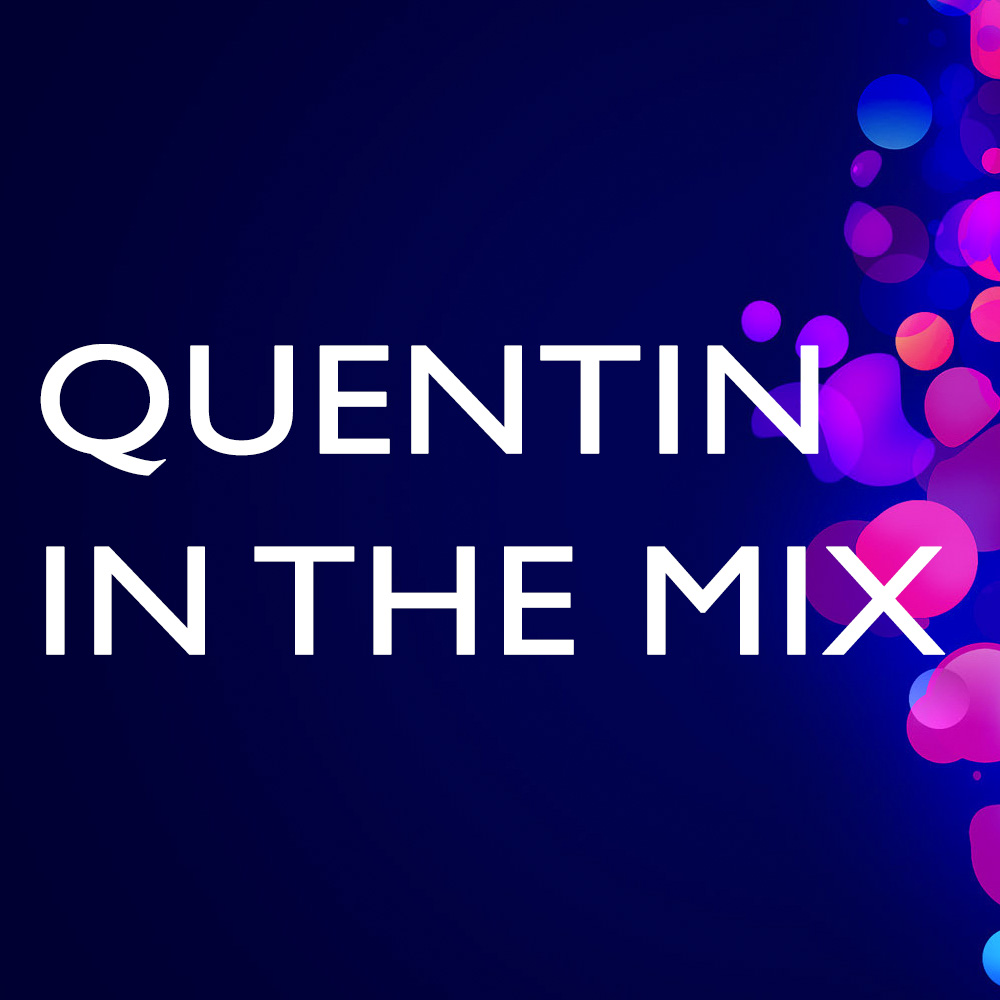 Quentin In The Mix